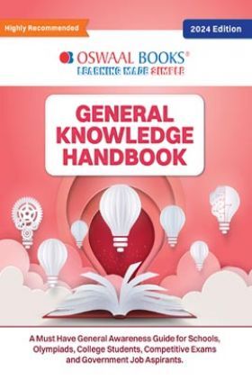 Oswaal General Knowledge Handbook (For 2024 exam) | GK | School, Olympiads | UPSC, State PSC, SSC, Bank PO/ Clerk, BBA, MBA, RRB, NDA, CDS, CAPF, EPFO, NRA CET, CLAT, Govt Jobs
